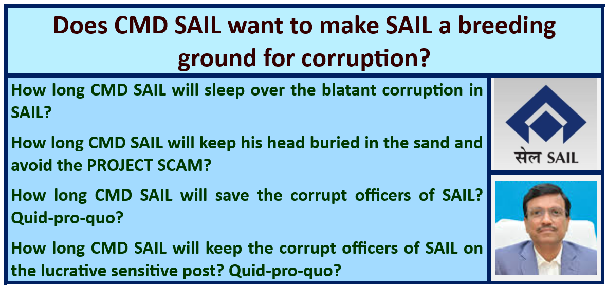 SAIL Project Scam: Corruption cannot be abated till corrupts are under the aegis of CMD & Ministry